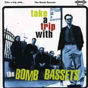 The Bomb Bassets - Take A Trip With The Bomb Bassets