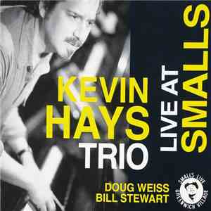 The Kevin Hays Trio - Live At Smalls