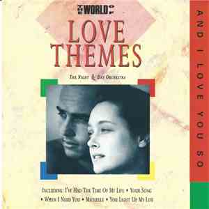 The Night & Day Orchestra - The World Of Love Themes / And I Love You So