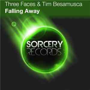 Three Faces & Tim Besamusca - Falling Away