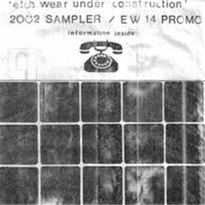 Various - Etch Wear Under Construction 2002 ~ 2004 Sampler