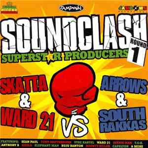 Various - Soundclash Superstar Producers, Round 1: Skatta & Ward 21 Vs. Arr ...