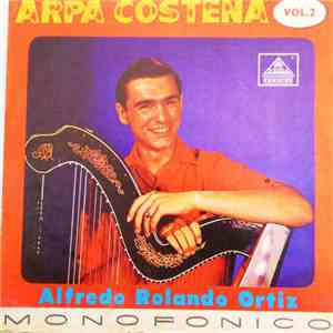 Alfredo Rolando Ortiz - Arpa Costeña Vol. 2