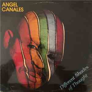 Angel Canales - Different Shades Of Thought