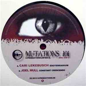 Cari Lekebusch / Joel Mull - Mutations 101 - Disc 3 Of 3