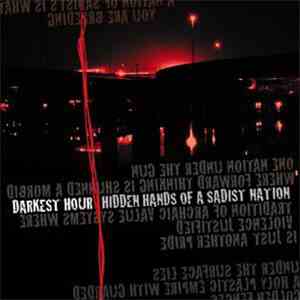 Darkest Hour - Hidden Hands Of A Sadist Nation