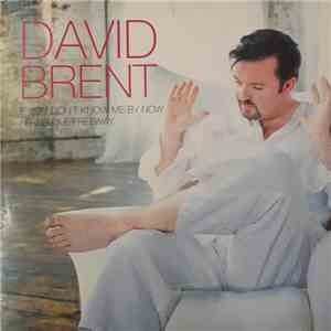David Brent - If You Don't Know Me By Now / Freelove Freeway