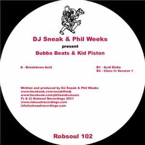 DJ Sneak & Phil Weeks present Bubba Beats & Kid Piston - Breakdown Acid
