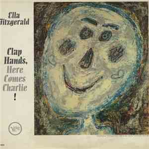 Ella Fitzgerald - Clap Hands, Here Comes Charlie!