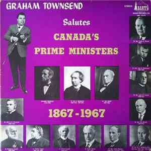 Graham Townsend - Salutes Canada's Prime Ministers (1867-1967)