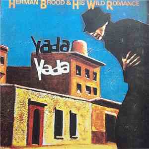 Herman Brood & His Wild Romance - Yada Yada