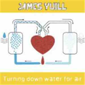 James Yuill - Turning Down Water For Air