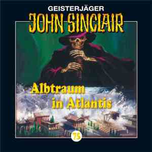 Jason Dark - Geisterjäger John Sinclair - 75: Albtraum In Atlantis