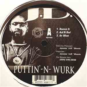 J.D.  - Puttin-N-Wurk