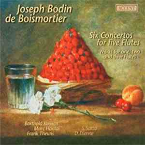Joseph Bodin de Boismortier . Barthold Kuijken, Marc Hantaï, Frank Theuns,  ...