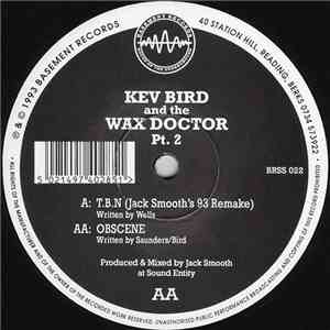 Kev Bird And The Wax Doctor - Pt. 2