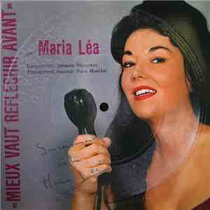 Maria Léa - Mieux Vaut Réfléchir Avant