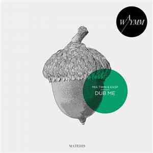 Mia Twin & Kasp - Dub Me