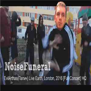 Noise Funeral - Evilarthas​(​Папич) Live Earth, London, 2016 [Full Concert]