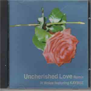 N.Wolex Feat. Kaybee  - Uncherished Love (Remix)