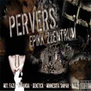 Pervers  - Epikk Zzentrum