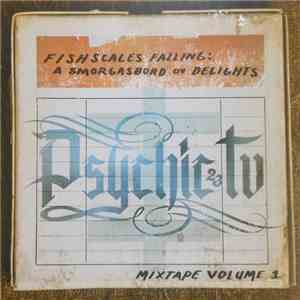 PsychicTV / PTV3 - Fishscales Falling: A Smorgasbord Ov Delights - Mixtape  ...