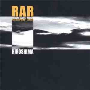 Rappers Against Racism Feat. J. Supreme + La Mazz - Hiroshima