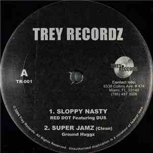Red Dot Featuring Dus  / Ground Huggz - Sloppy Nasty / Super Jamz