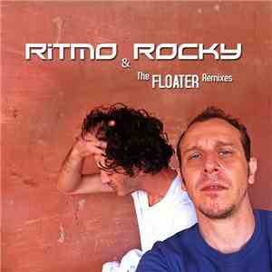Ritmo  & Rocky  - The Floater Remixes