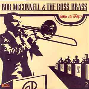 Rob McConnell & The Boss Brass - Atras Da Porta