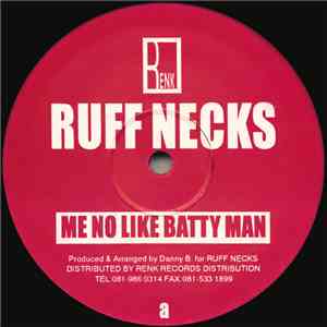 Ruff Necks - Me No Like Batty Man