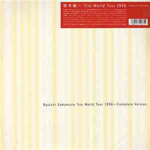Ryuichi Sakamoto - Trio World Tour 1996~Complete Version