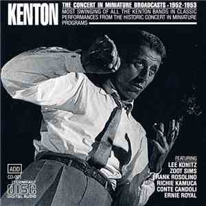 Stan Kenton & His Orchestra - Kenton: The Concert In Miniature Broadcasts 1 ...
