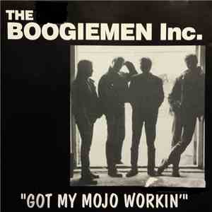 The Boogiemen Inc. - Got My Mojo Workin