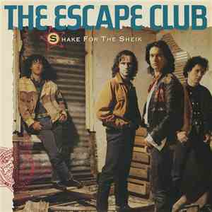 The Escape Club - Shake For The Sheik