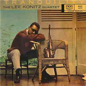The Lee Konitz Quartet - Tranquility