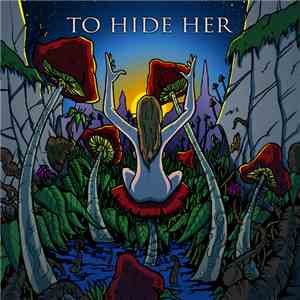 Toehider - To Hide Her