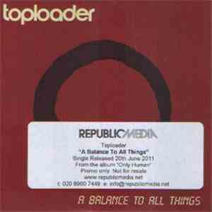 Toploader - A Balance To All Things