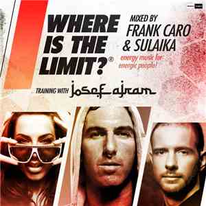 Various - Where Is The Limit? Mixed by Frank Caro & Sulaika