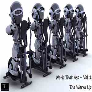Various - Work That Ass Vol 1 - The Warm Up