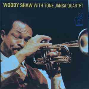 Woody Shaw With Tone Jansa Quartet - Woody Shaw With Tone Jansa Quartet