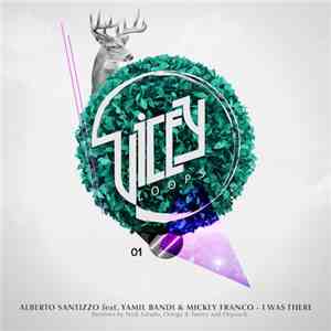 Alberto Santizzo Featuring Yamil Bandi And Mickey Franco - I Was There