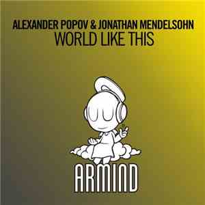 Alexander Popov & Jonathan Mendelsohn - World Like This