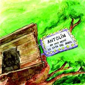 Antolín - En Vivo Desde La Casa Del Árbol