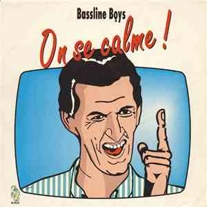 Bassline Boys - On Se Calme !