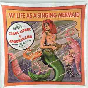 Carol Lipnik & Spookarama - My Life As A Singing Mermaid