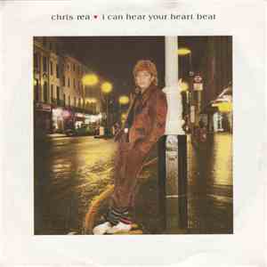 Chris Rea - I Can Hear Your Heartbeat