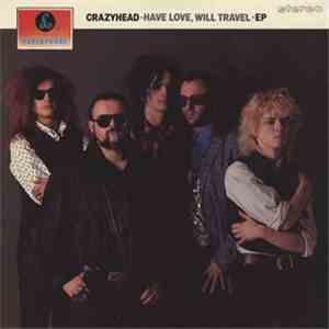 Crazyhead - Have Love, Will Travel