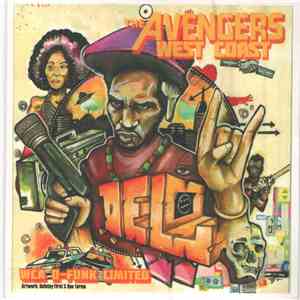 Del Tha Funkee Homosapien - West Coast Avengers [WCA D​-​Funk Limited] Mixt ...