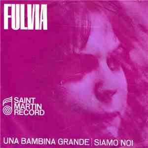 Fulvia - Una Bambina Grande